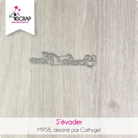S'évader - Matrice de coupe Die